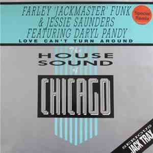 Farley 'Jackmaster' Funk & Jessie Saunders Featuring Daryl Pandy - Love Can't Turn Around download free