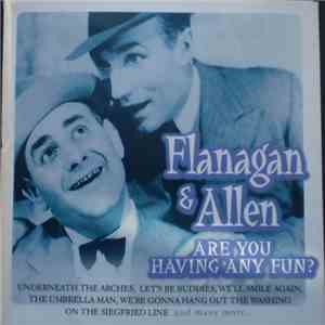 Flanagan And Allen - Are You Having Any Fun download free