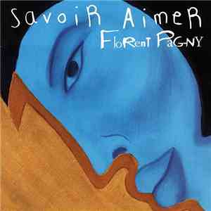 Florent Pagny - Savoir Aimer download free