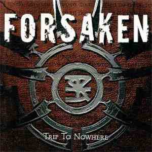 Forsaken  - Trip To Nowhere download free