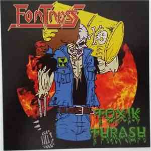Fortress  - Toxik Thrash download free