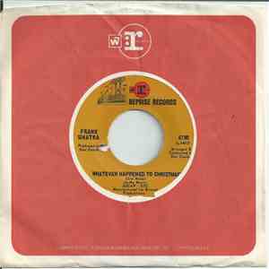 Frank Sinatra - Whatever Happened To Christmas? / I Wouldn't Trade Christmas download free