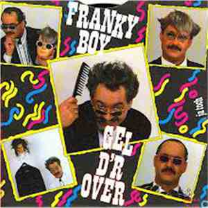 Franky Boy  - Gel D'r Over download free