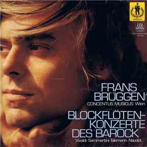 Frans Brüggen, Concentus Musicus Wien, Vivaldi, Sammartini, Telemann, Naudot - Blockflötenkonzerte Des Barock download free