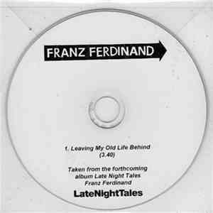 Franz Ferdinand - Leaving My Old Life Behind download free