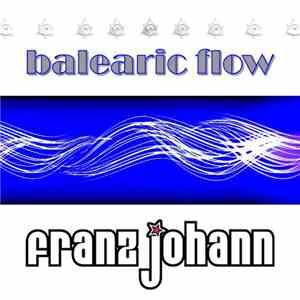 Franz Johann - Balearic Flow download free
