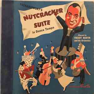 Freddy Martin And His Orchestra - Tschaikowsky's Nutracker Suite In Dance Tempo download free