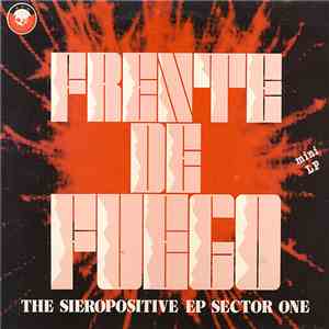 Frente De Fuego - The Sieropositive EP Sector One download free