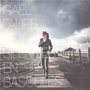 Gael Faure - De Silences En Bascules download free