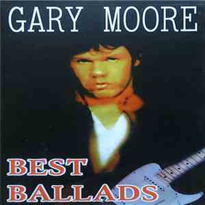 Gary Moore - Best Ballads download free