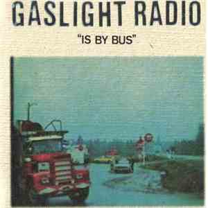 Gaslight Radio - Is By Bus download free