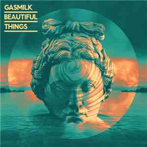 Gasmilk - Beautiful Things download free