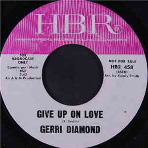 Gerri Diamond - Give Up On Love download free