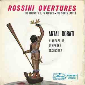 Gioacchino Rossini, Antal Dorati, Minneapolis Symphony Orchestra - Rossini Overtures download mp3 flac