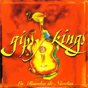 Gipsy Kings - La Rumba De Nicolas download free