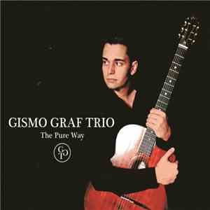 Gismo Graf Trio - The Pure Way download free
