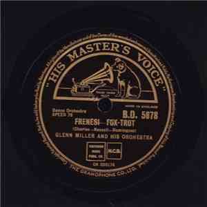 Glenn Miller And His Orchestra - Frenesi / My Blue Heaven download free