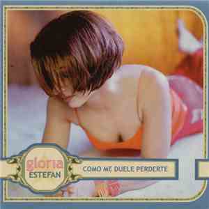 Gloria Estefan - Como Me Duele Perderte download free
