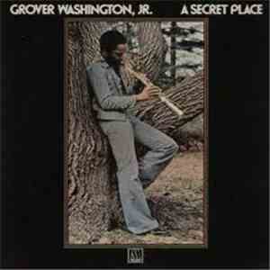 Grover Washington, Jr. - A Secret Place download mp3 flac