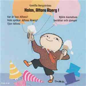 Gunilla Bergström - Kalas, Alfons Åberg! download free