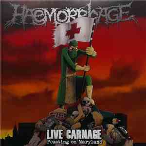 Haemorrhage - Live Carnage (Feasting On Maryland) download free