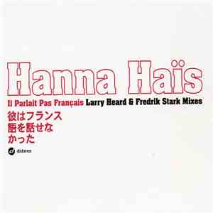 Hanna Haïs - Il Parlait Pas Français (Larry Heard & Fredrik Stark Mixes) download free