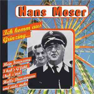 Hans Moser - Ich Komm Aus Grinzing... download mp3 flac