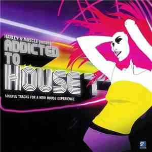 Harley & Muscle - Addicted To House 7 download free