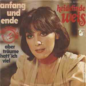 Heidelinde Weis - Anfang Und Ende download free