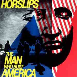 Horslips - The Man Who Built America download free