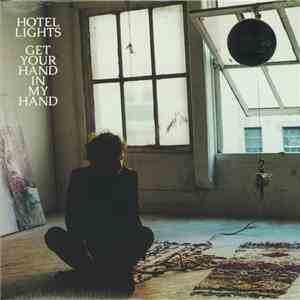 Hotel Lights - Get Your Hand In My Hand download free