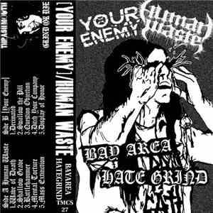 Human Waste  / Your Enemy - Bay Area Hate Grind download free