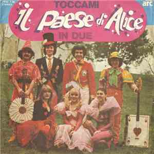 Il Paese Di Alice - Toccami / In Due download free