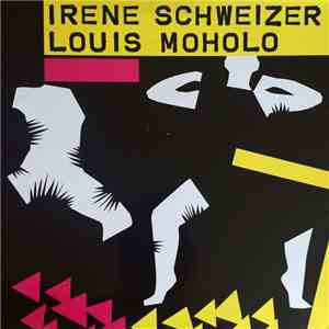 Irene Schweizer / Louis Moholo - Irène Schweizer & Louis Moholo download mp3 flac