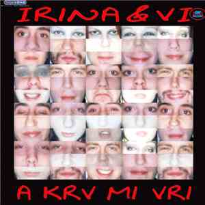 Irina & VI - A Krv Mi Vri download free