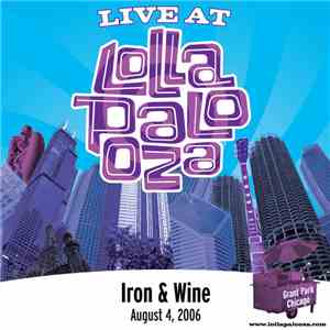 Iron & Wine - Live At Lollapalooza 2006: Iron & Wine download free
