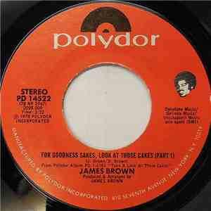James Brown - For Goodness Sakes, Look At Those Cakes download free