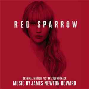 James Newton Howard - Red Sparrow (Original Motion Picture Soundtrack) download free