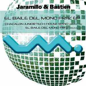 Jaramillo & Bastien - El Baile Del Mono Fritz EP download free