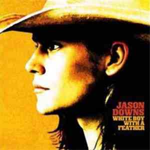 Jason Downs - White Boy With A Feather download free