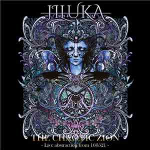 JILUKA - The Chaotic Zion – Live Abstraction From 160521 – download free