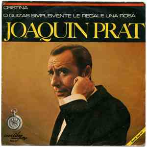 Joaquin Prat - O Quizás Simplemente Le Regale Una Rosa download free
