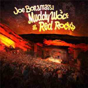 Joe Bonamassa - Muddy Wolf At Red Rocks download free