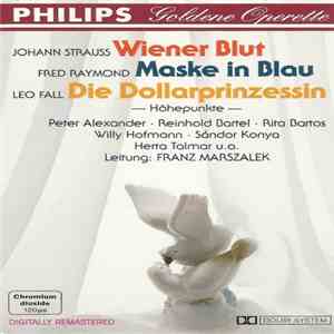 Johann Strauss / Fred Raymond / Leo Fall : Various - Wiener Blut / Maske In Blau / Die Dollarprinzessin - Höhepunkte  download free