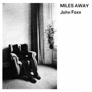 John Foxx - Miles Away download mp3 flac