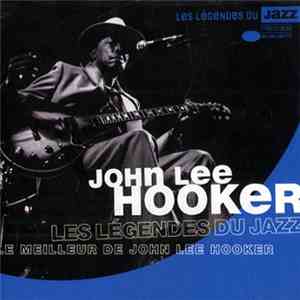 John Lee Hooker - Le Meilleur de John Lee Hooker download free