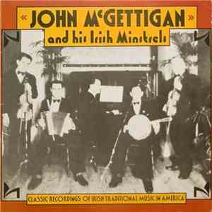 John McGettigan And His Irish Minstrels - Classic Recordings Of Irish Traditional Music In America download free