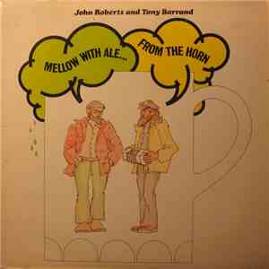 John Roberts  And Tony Barrand - Mellow With Ale From The Horn download free
