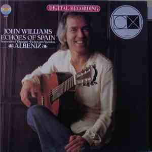 John Williams  - Echoes Of Spain - Albeniz download free