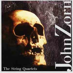 John Zorn - The String Quartets download free